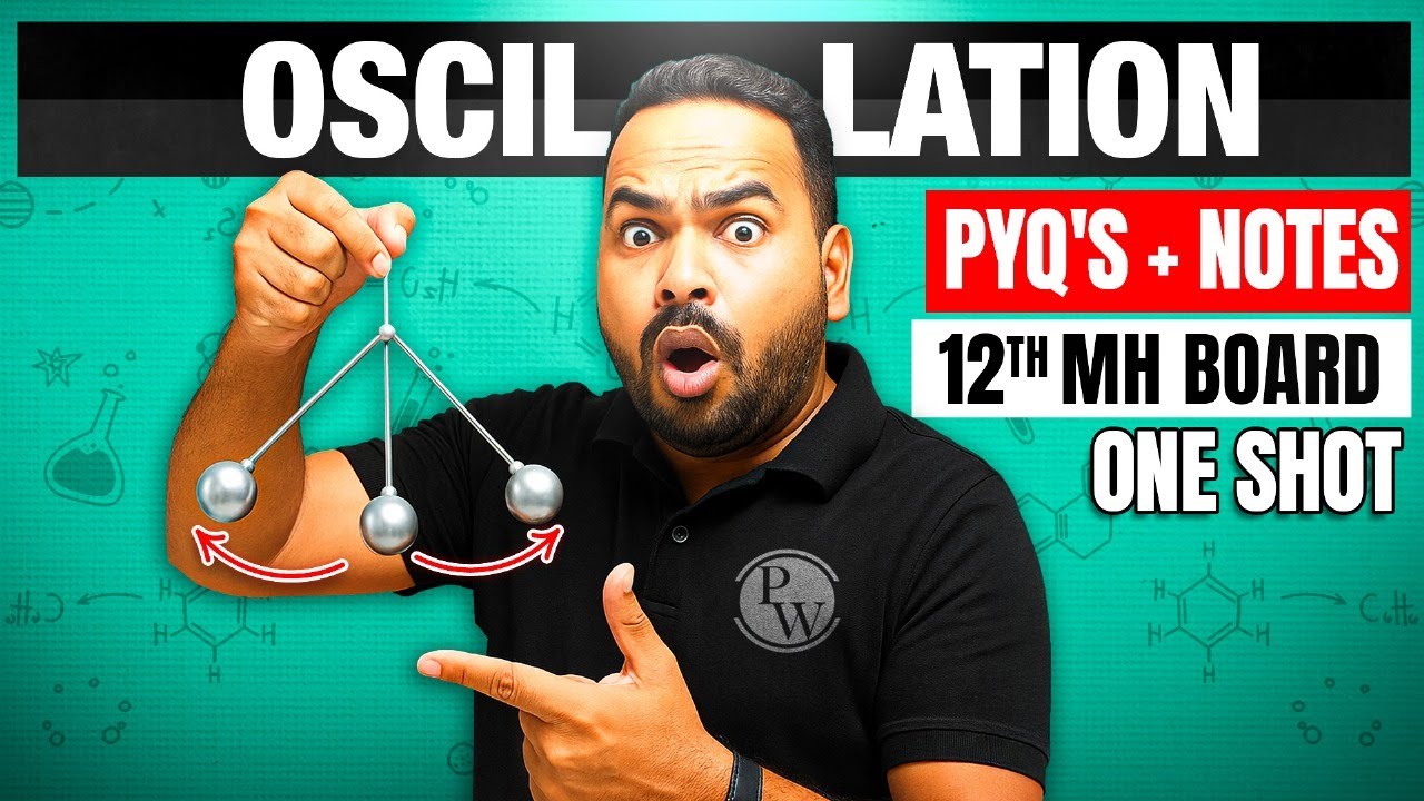 Oscillation in One Shot | Class 12 HSC Physics | Maharashtra Board 🔥