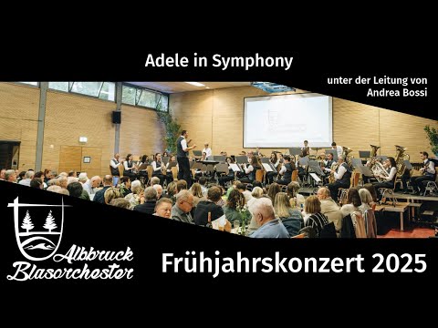 Adele in Symphony - arr. Bert Appermont - Frühjahrskonzert 2025 - Blasorchester Albbruck