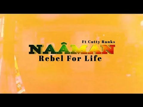Naâman X Cutty Ranks - Rebel for life - Traduction Française