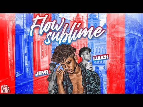 JAYA LUUCK - O FLOW MAIS SUBLIME DA MODERNIDADE ?