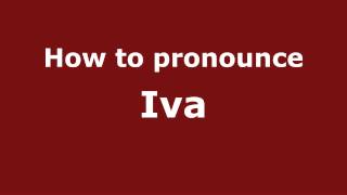 How to pronounce Iva