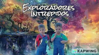 Exploradores intrépidos