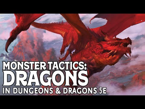 Dragons: Monster Tactics in Dungeons and Dragons 5e
