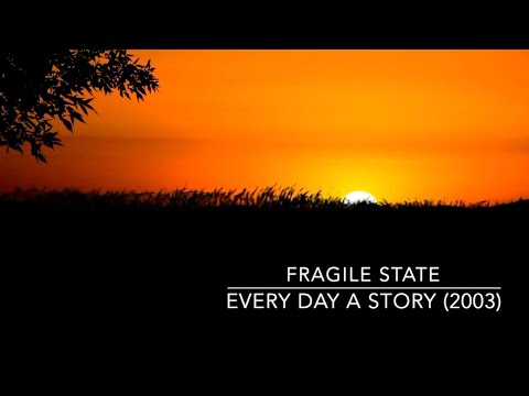 Fragile State - Every Day A Story (2003)