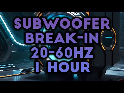 Subwoofer Break-In Frequency  Sweep 20Hz - 60Hz (1 Hour) Bass Test