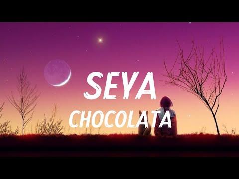 SEYA - Chocolata