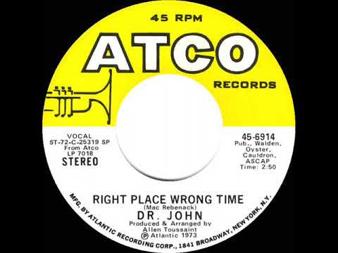 1973 HITS ARCHIVE: Right Place Wrong Time - Dr. John (stereo 45)
