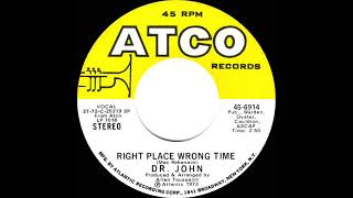 1973 HITS ARCHIVE: Right Place Wrong Time - Dr. John (stereo 45)