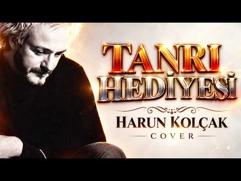 Harun Kolçak - Tanrı Hediyesi (Cover)