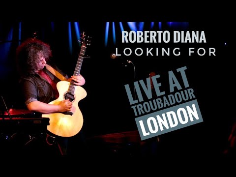 Roberto Diana -  Looking for - Live at The Troubadour (London)