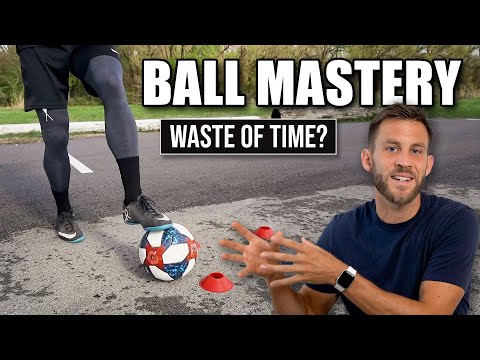 Are Ball Mastery Drills a Waste of Time?
