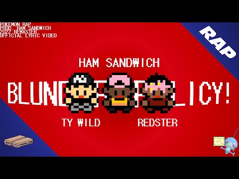 POKEMON RAP | "BLUNDER POLICY!" | Ham Sandwich x Ty Wild x Redster [Official Lyric Video]