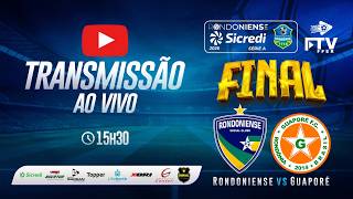 RONDONIENSE SC X GUAPORÉ FC | RONDONIENSE SICREDI 2026 - JOGO DE IDA DA FINAL | FTV FFER
