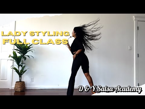 Lady Styling Full Class with Yaritza Arboleda - D & Y Salsa Academy