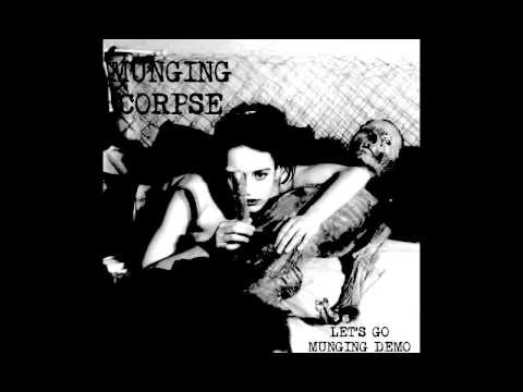 MUNGING CORPSE - Let's Go Munging DEMO [2016]