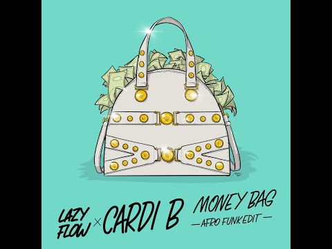 Cardi B - Money Bag (Lazy Flow afro funk edit)
