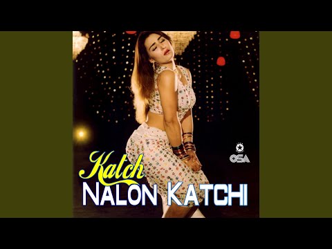 Katch Nalon Katchi