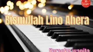 Download lagu Bismillah Lino Ahera karaoke nada wanita mp3
