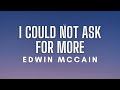 Edwin McCain I Could Not Ask For More Lyrics
