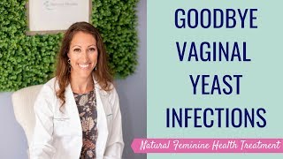 Your LADY BITS Wellness Tips! How To Heal Chronic Vaginal Yeast Infections NATURALLY