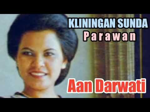 Kliningan Sunda Parawan - Aan Darwati