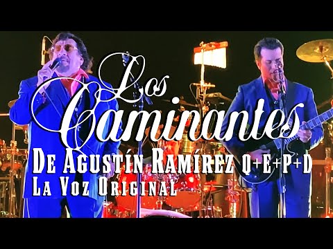 LOS CAMINANTES | La voz original de Agustín Ramírez | PSCWAUS2019