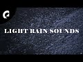 1 Hour of Light Rain Sounds for Focus, Relaxing and Sleep 🌧️ Epidemic Ambience