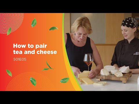 How to pair tea with cheese – S01E05