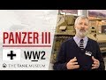 Tank Chats #33 Panzer III | The Tank Museum