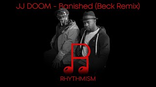 JJ DOOM - Banished (Beck Remix) Lyrics