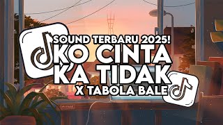 Download lagu DJ KO CINTA KA TIDAK X TABOLA BALE SOUND TERBARU VIRAL TIK TOK 2025 FULL SONG SLOW BASS! mp3 Download lagu DJ KO CINTA KA TIDAK X TABOLA BALE SOUND TERBARU VIRAL TIK TOK 2025 FULL SONG SLOW BASS! mp3