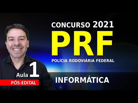 PRF Concurso Polícia Rodoviária Federal 2021 | Aula 1 de Informática