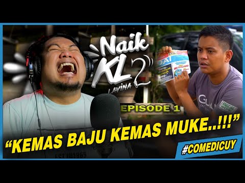 KEMAS MUKE 😂..‼️ NAIK KL 2 - episod 1 | REACTION
