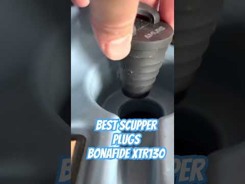 Bonafide XTR130: Best Scupper Plugs