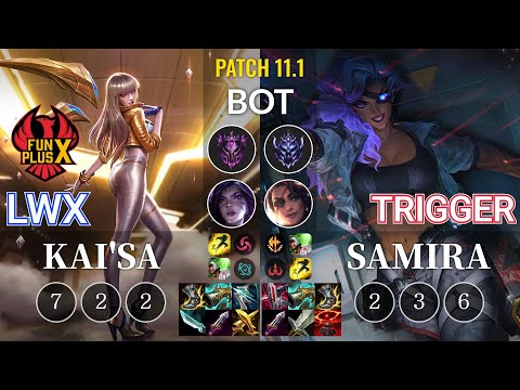 FPX Lwx Kai'Sa vs Trigger Samira Bot - KR Patch 11.1