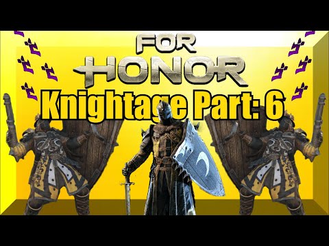For Honor: Knightage Part 6