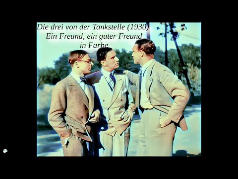 Die drei von der Tankstelle (1930) Ein Freund, ein guter Freund | in Farbe