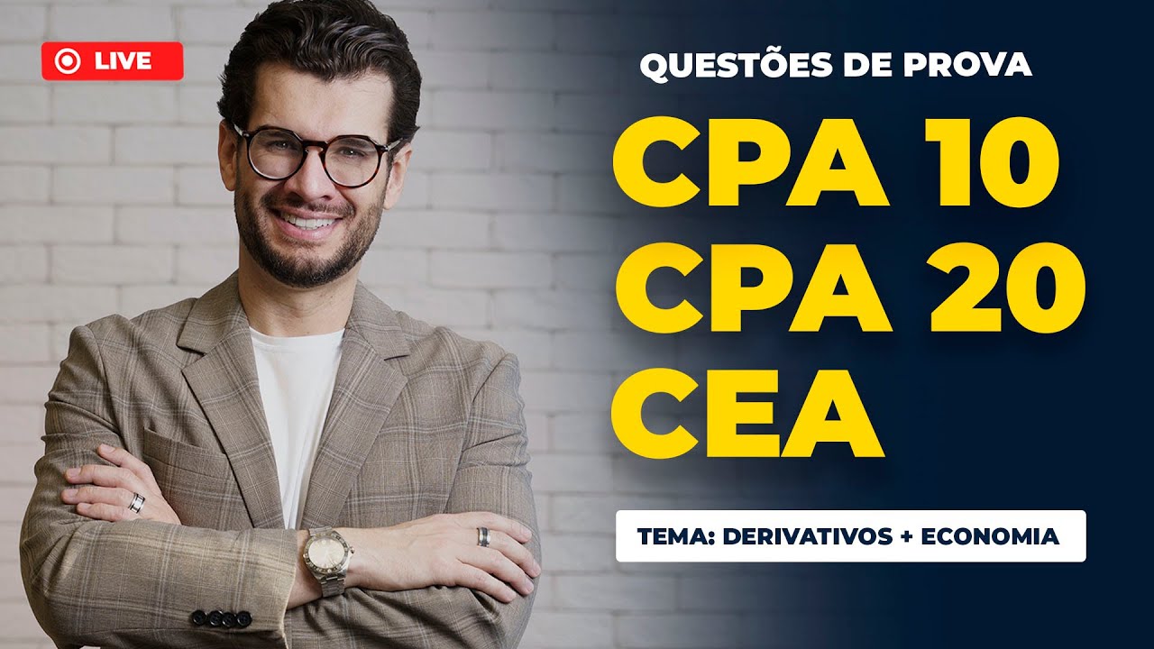 DERIVATIVOS + ECONOMIA - Questões que MAIS caem nas provas de CPA 10, CPA 20 e CEA