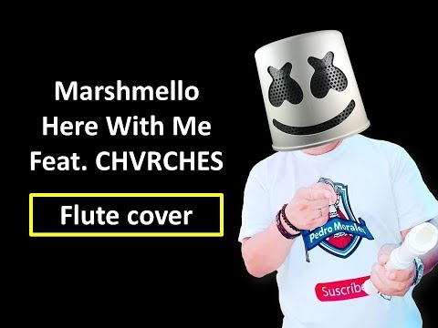Marshmello - Here With Me Feat. CHVRCHES | Flute cover *Flauta con notas*