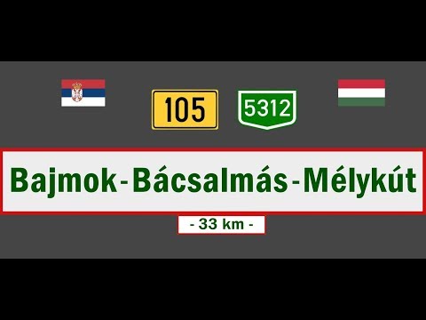 R105, Road 5312: Bajmok - Bácsalmás - Mélykút (May 29, 2018)