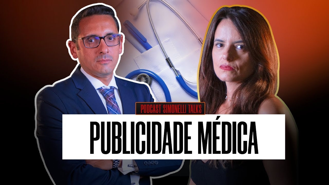 A Nova Publicidade Médica. SIMONELLI TALKS EP#03.