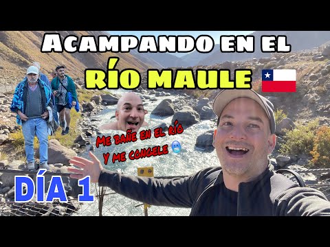 ACAMPANDO EN EL RÍO MAULE CON AMIGOS CHILENOS DIA 1 | San Clemente Chile 🇨🇱