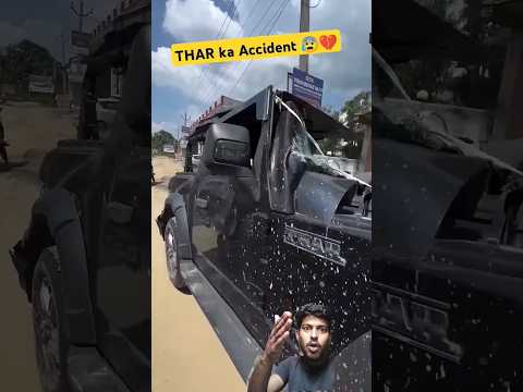 Thar Accident Video 💔😭#thar #automobile #mahaindrathar #thar4x4 #tharlover #mahindrathar #mahindra