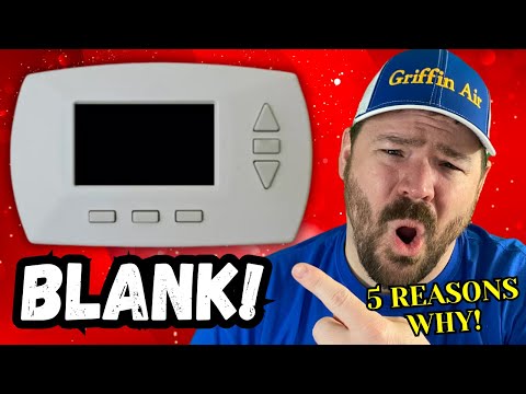 5 Reasons Your Thermostat is BLANK!