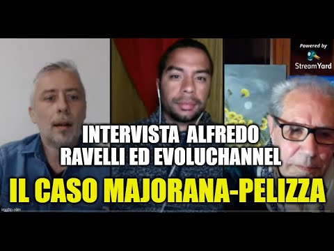 INTERVISTA AD ALFREDO RAVELLI CON DAVIDE CRISTALLO DI EVOLUCHANNEL SUL CASO MAJORANA-PELIZZA.