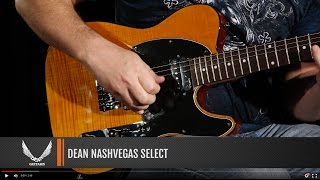 Video thumbnail for Dean Guitars NashVegas Select by Dean Guitars
