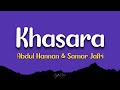 Khasara - Abdul Hannan & Saman Jafri 