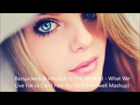 Bassjackers & Afrojack vs The Weeknd- What We Live For vs Can't Feel My Face (Hardwell Mashup)