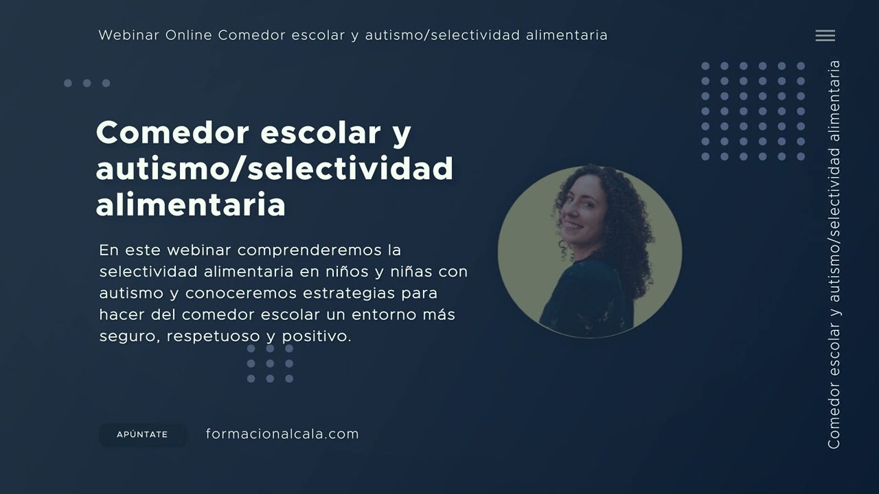 Video de presentación Webinar Comedor escolar y autismo/selectividad alimentaria