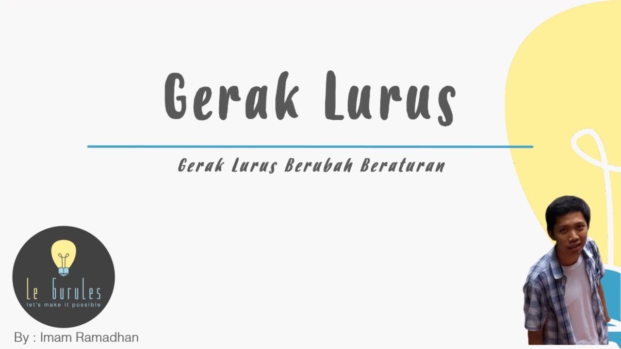 Fisika SMA - Gerak Lurus (4) - GLBB, Gerak Lurus Berubah Berturan, Rumus GLBB, Soal GLBB (I)